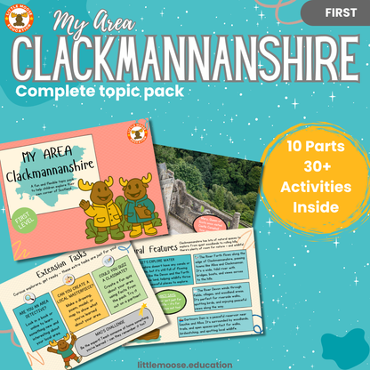 My Area – Clackmannanshire complete digital topic pack for Social Studies at First Level, Curriculum for Excellence geography education resource, with illustrated cover design and sample activity pages showing activities, teacher’s notes, map, landmarks, assessment, song, and completion certificate. Mac and Macy Moose guide through the learning.