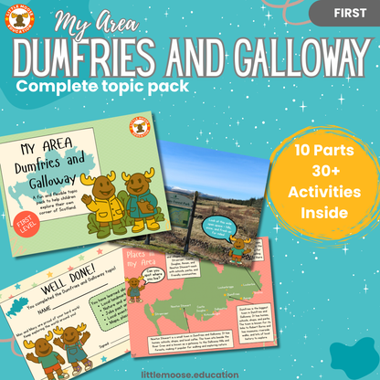My Area – Dumfries and Galloway complete digital topic pack for Social Studies at First Level, Curriculum for Excellence geography education resource, with illustrated cover design and sample activity pages showing activities, teacher’s notes, map, landmarks, assessment, song, and completion certificate. Mac and Macy Moose guide through the learning.