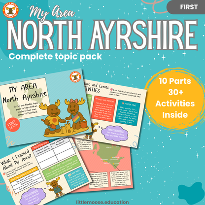 My Area – North Ayrshire complete digital topic pack for Social Studies at First Level, Curriculum for Excellence geography education resource, with illustrated cover design and sample activity pages showing activities, teacher’s notes, map, landmarks, assessment, song, and completion certificate. Mac and Macy Moose guide through the learning.