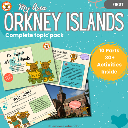 My Area – Orkney Islands complete digital topic pack for Social Studies at First Level, Curriculum for Excellence geography education resource, with illustrated cover design and sample activity pages showing activities, teacher’s notes, map, landmarks, assessment, song, and completion certificate. Mac and Macy Moose guide through the learning.