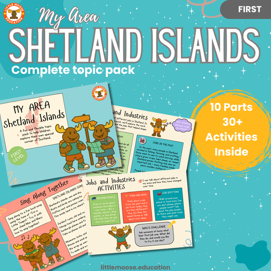 My Area – Shetland Islands complete digital topic pack for Social Studies at First Level, Curriculum for Excellence geography education resource, with illustrated cover design and sample activity pages showing activities, teacher’s notes, map, landmarks, assessment, song, and completion certificate. Mac and Macy Moose guide through the learning.