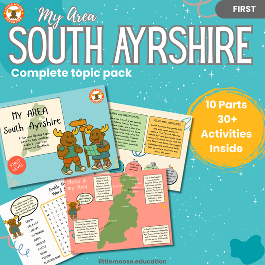 My Area – South Ayrshire complete digital topic pack for Social Studies at First Level, Curriculum for Excellence geography education resource, with illustrated cover design and sample activity pages showing activities, teacher’s notes, map, landmarks, assessment, song, and completion certificate. Mac and Macy Moose guide through the learning.