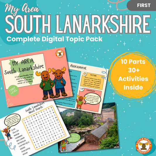 My Area – South Lanarkshire complete digital topic pack for Social Studies at First Level, Curriculum for Excellence geography education resource, with illustrated cover design and sample activity pages showing activities, teacher’s notes, map, landmarks, assessment, song, and completion certificate. Mac and Macy Moose guide through the learning.