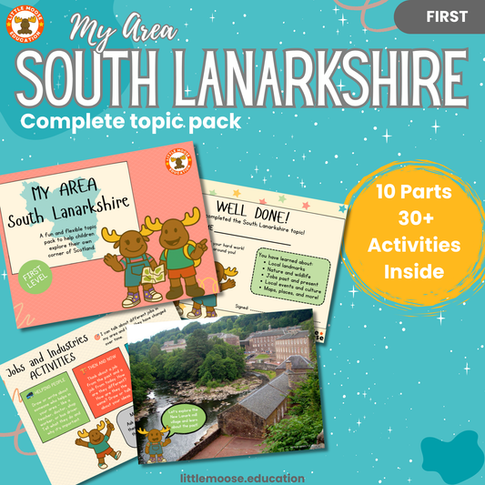 My Area – South Lanarkshire complete digital topic pack for Social Studies at First Level, Curriculum for Excellence geography education resource, with illustrated cover design and sample activity pages showing activities, teacher’s notes, map, landmarks, assessment, song, and completion certificate. Mac and Macy Moose guide through the learning.